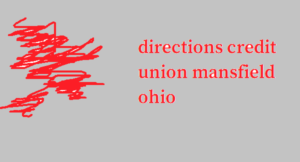 directions credit union mansfield ohio